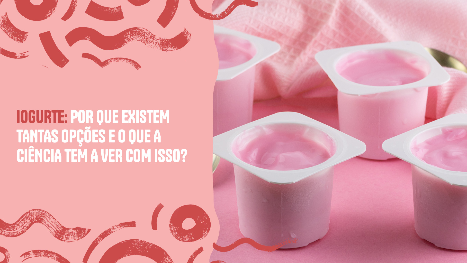 Iogurte: por que existem tantas opções e o que a ciência tem a ver com isso?